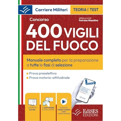 Concorso 400 Vigili del Fuoco. Manuale completo per la preparazione completa a tutte le fasi di selezione. Con software di simulazione. Con video-corso
