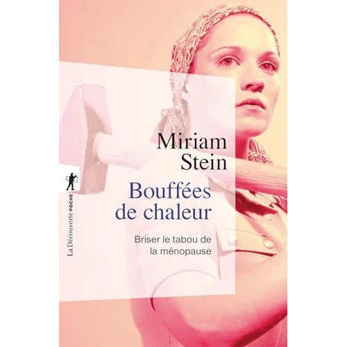 Bouffées de chaleur: Briser le tabou de la ménopause (Poche / Essais) (French Edition)