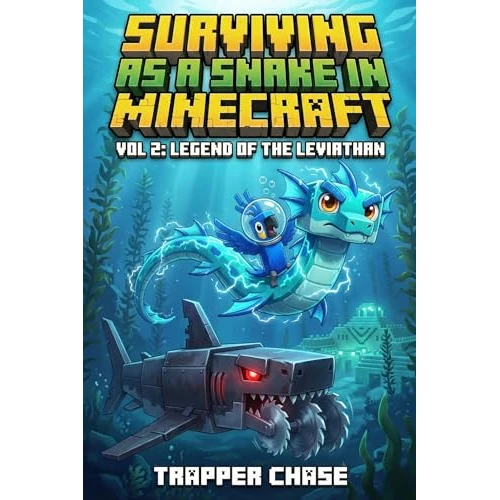 Surviving as a Snake in Minecraft: VOL 2: Legend of the Leviathan : An Unofficial Adventure for Kids and Tweens (English Edition)