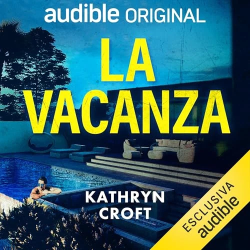 La vacanza: In paradiso non fidarti di nessuno