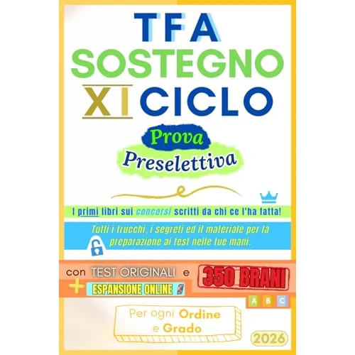 Offerta a tempo: TFA Sostegno 2026 (XI Ciclo) – Prova Preselettiva: Preparazione efficace: manuale a colori con oltre 350 brani ufficiali con risposte esatte, schemi visivi e quiz + espansione online - 0.00% da 24.95 € a 24.95 €