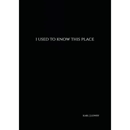Offre limitée : I Used To Know This Place de 263.75 € à 263.75 € (0.00% de remise)